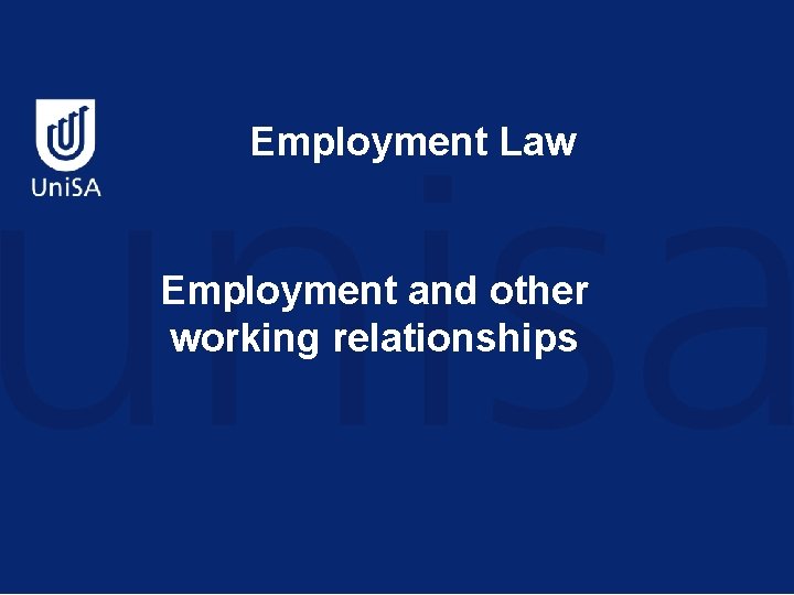 Employment Law Employment and other working relationships 