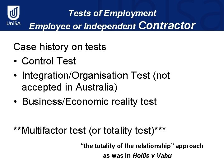 Tests of Employment Employee or Independent Contractor Case history on tests • Control Test