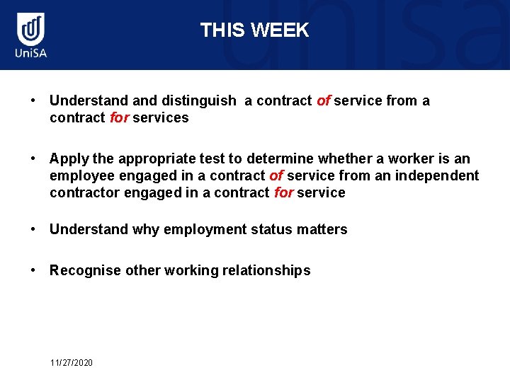 THIS WEEK • Understand distinguish a contract of service from a contract for services