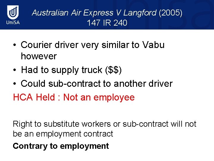 Australian Air Express V Langford (2005) 147 IR 240 • Courier driver very similar