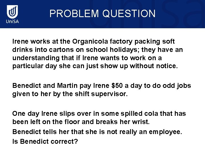 PROBLEM QUESTION Irene works at the Organicola factory packing soft drinks into cartons on