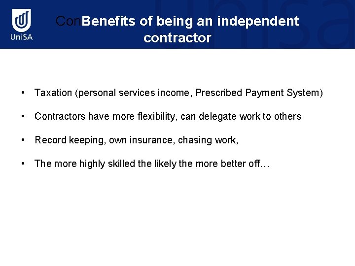 Con. Benefits of being an independent contractor • Taxation (personal services income, Prescribed Payment