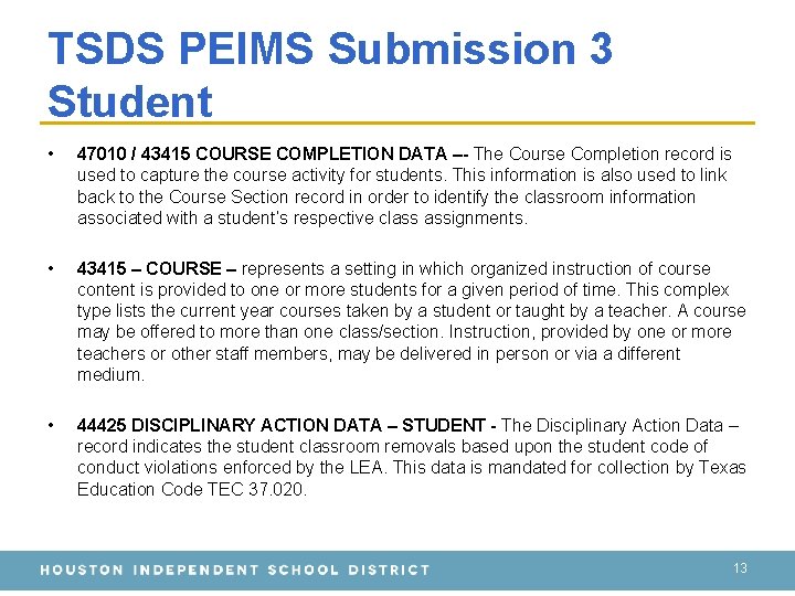 TSDS PEIMS Submission 3 Student • 47010 / 43415 COURSE COMPLETION DATA –- The