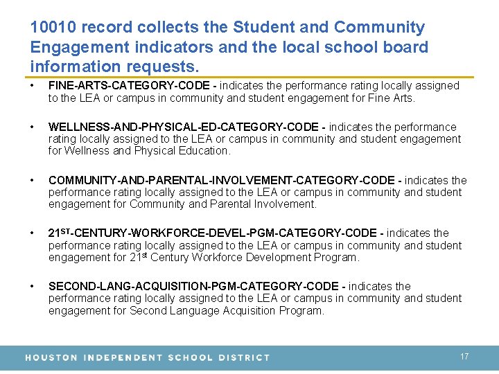 10010 record collects the Student and Community Engagement indicators and the local school board