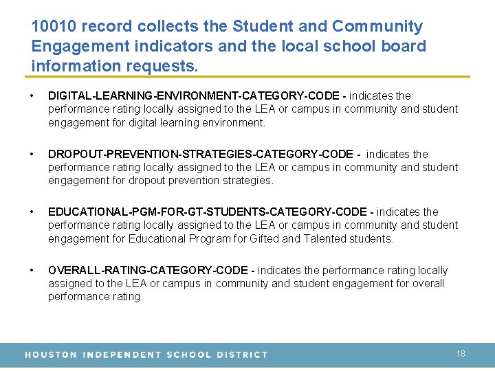 10010 record collects the Student and Community Engagement indicators and the local school board