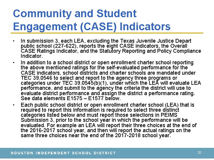 Community and Student Engagement (CASE) Indicators • • • In submission 3, each LEA,