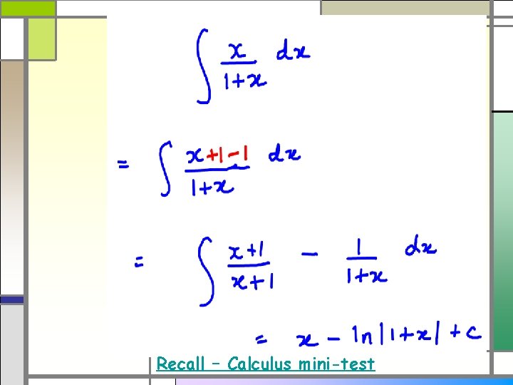 Recall – Calculus mini-test Recall – Calculus mini-test