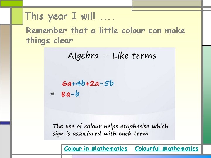 This year I will. . Remember that a little colour can make things clear This year I will. . Remember that a little colour can make things clear