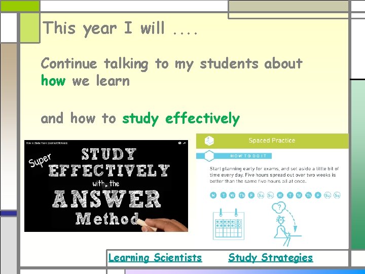 This year I will. . Continue talking to my students about how we learn This year I will. . Continue talking to my students about how we learn