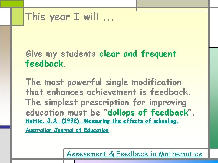 This year I will. . Give my students clear and frequent feedback. The most This year I will. . Give my students clear and frequent feedback. The most