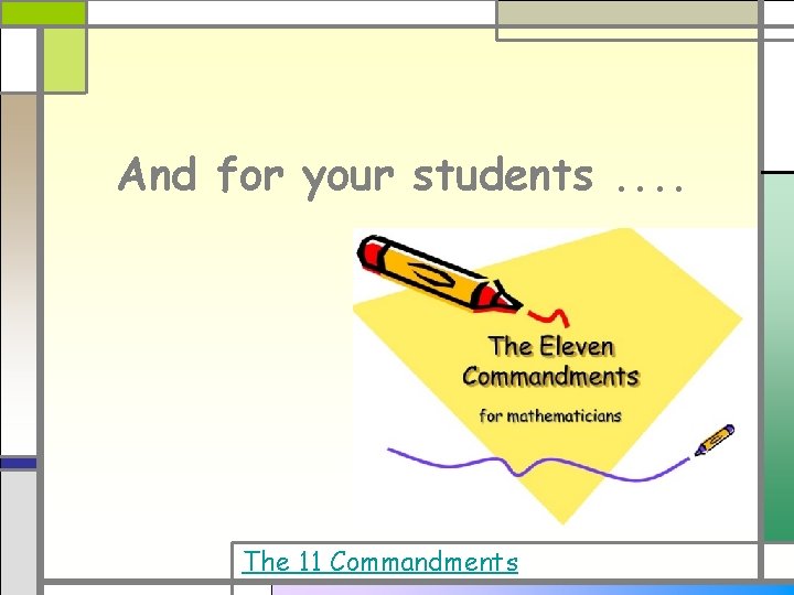 And for your students. . The 11 Commandments And for your students. . The 11 Commandments