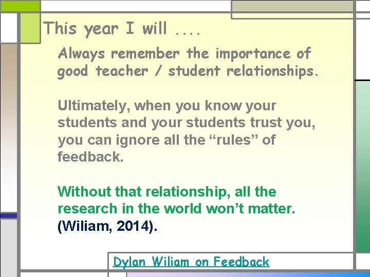 This year I will. . Always remember the importance of good teacher / student This year I will. . Always remember the importance of good teacher / student