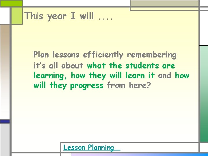 This year I will. . Plan lessons efficiently remembering it’s all about what the This year I will. . Plan lessons efficiently remembering it’s all about what the