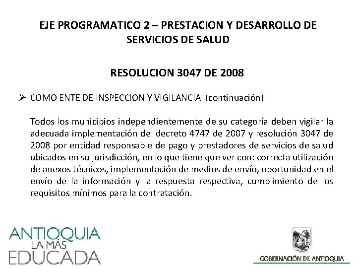 EJE PROGRAMATICO 2 – PRESTACION Y DESARROLLO DE SERVICIOS DE SALUD RESOLUCION 3047 DE