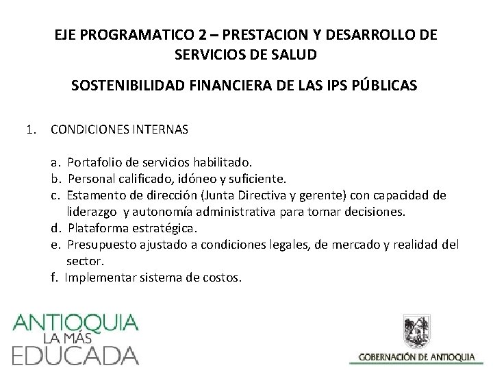 EJE PROGRAMATICO 2 – PRESTACION Y DESARROLLO DE SERVICIOS DE SALUD SOSTENIBILIDAD FINANCIERA DE