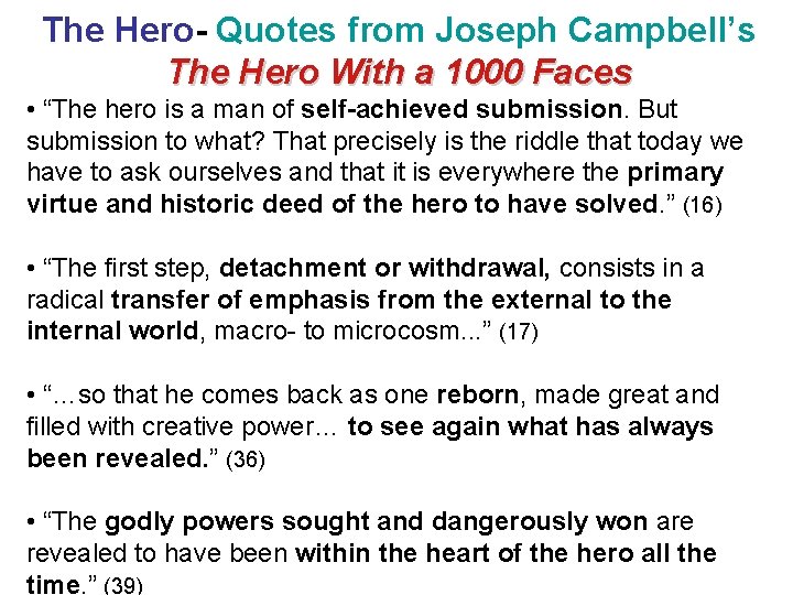 The Hero- Quotes from Joseph Campbell’s The Hero With a 1000 Faces • “The