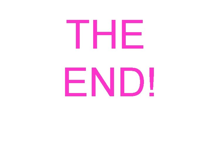 THE END! 