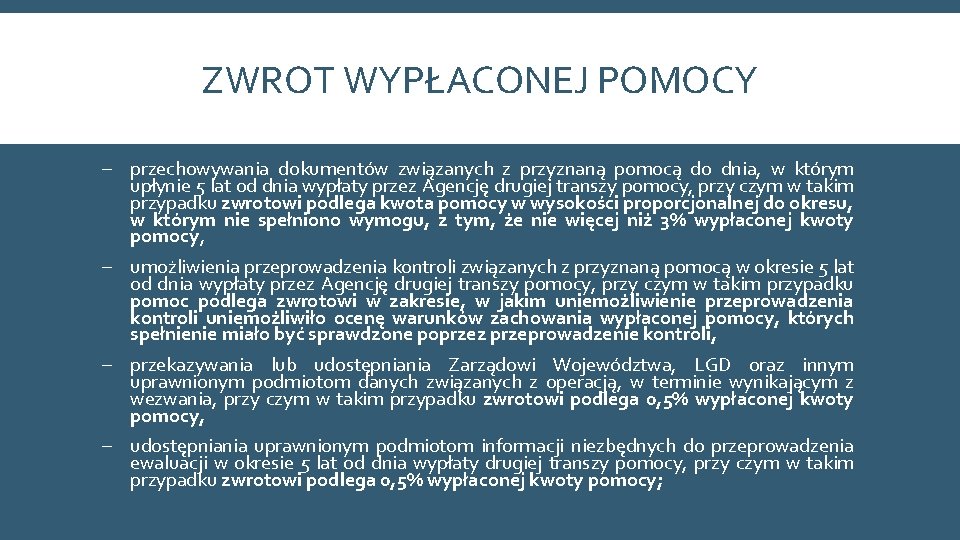 ZWROT WYPŁACONEJ POMOCY przechowywania dokumentów związanych z przyznaną pomocą do dnia, w którym upłynie