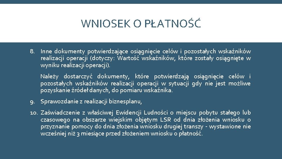 WNIOSEK O PŁATNOŚĆ 8. Inne dokumenty potwierdzające osiągnięcie celów i pozostałych wskaźników realizacji operacji