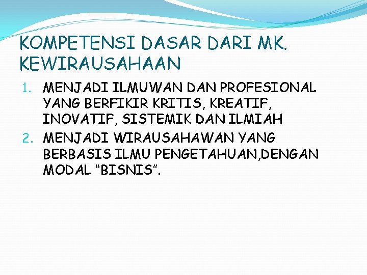 Kewirausahaan Perkuliahan Penugasan Ujian Dan Penilaian Perkuliahan Kehadiran