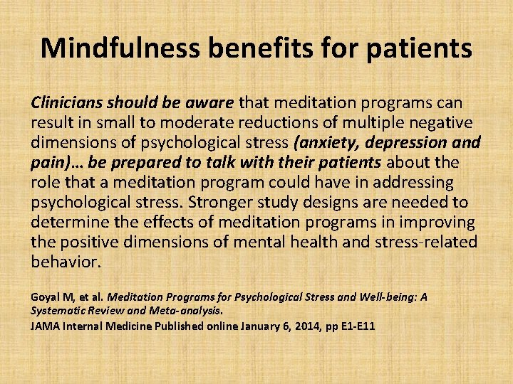 Mindfulness benefits for patients Clinicians should be aware that meditation programs can result in