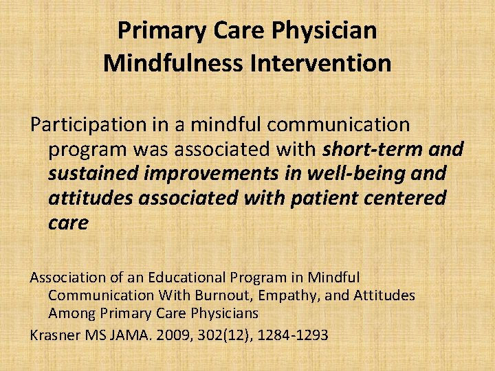 Primary Care Physician Mindfulness Intervention Participation in a mindful communication program was associated with