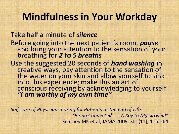 Mindfulness in Your Workday Take half a minute of silence Before going into the