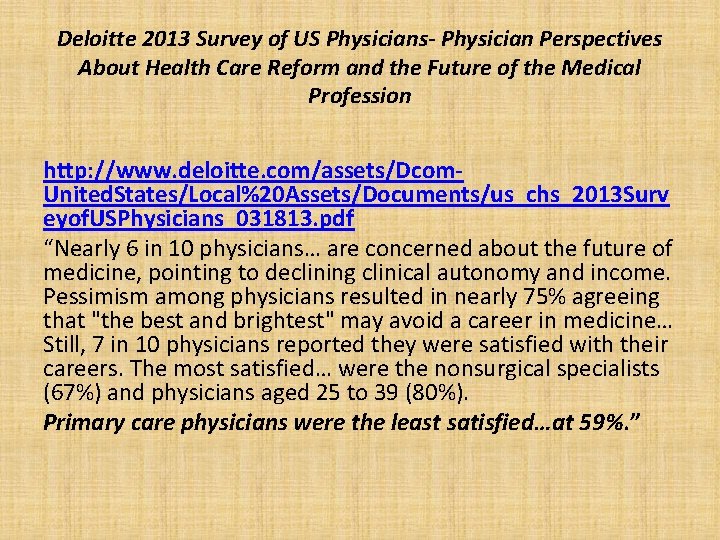 Deloitte 2013 Survey of US Physicians- Physician Perspectives About Health Care Reform and the