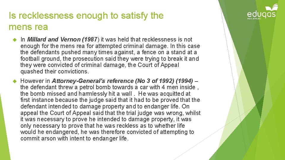 Is recklessness enough to satisfy the mens rea In Millard and Vernon (1987) it Is recklessness enough to satisfy the mens rea In Millard and Vernon (1987) it