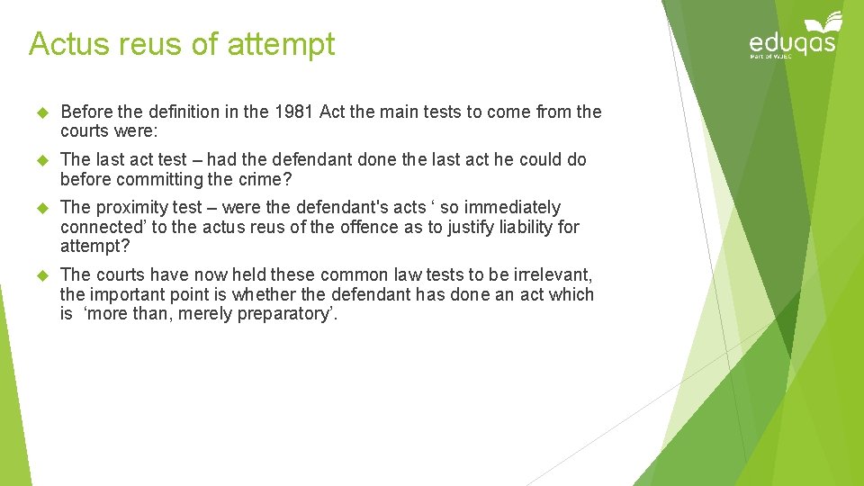 Actus reus of attempt Before the definition in the 1981 Act the main tests Actus reus of attempt Before the definition in the 1981 Act the main tests