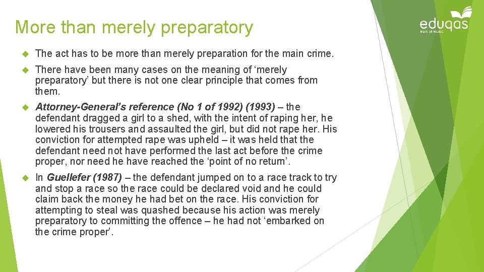 More than merely preparatory The act has to be more than merely preparation for More than merely preparatory The act has to be more than merely preparation for