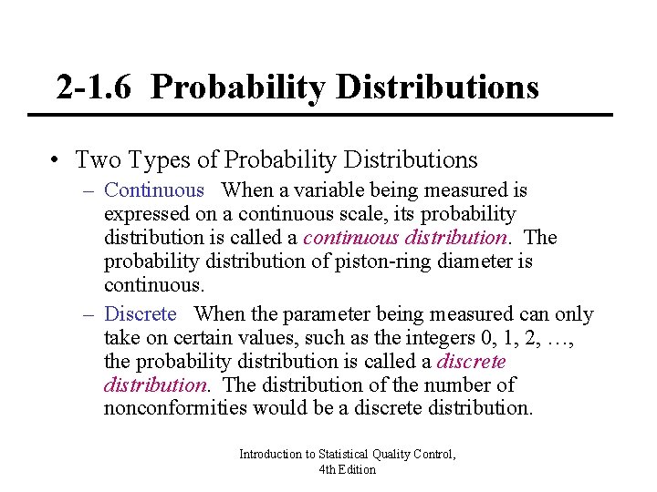 2 -1. 6 Probability Distributions • Two Types of Probability Distributions – Continuous When