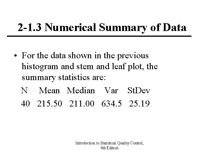 2 -1. 3 Numerical Summary of Data • For the data shown in the