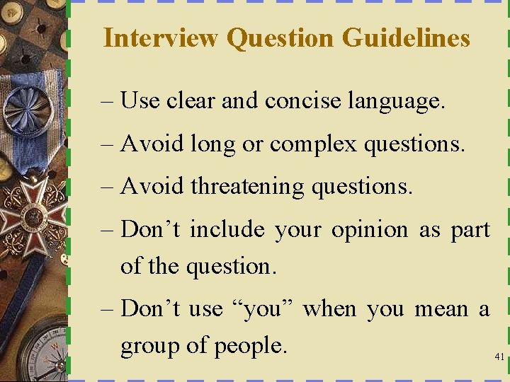 Interview Question Guidelines – Use clear and concise language. – Avoid long or complex