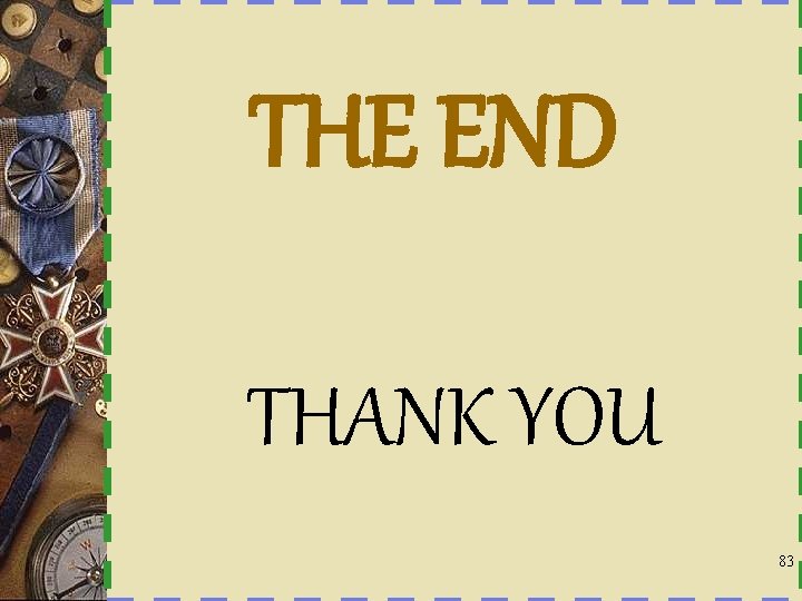 THE END THANK YOU 83 