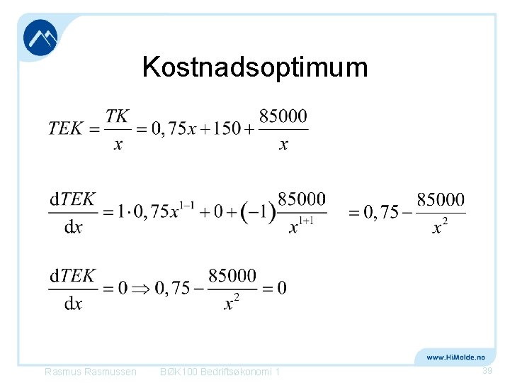 Kostnadsoptimum Rasmussen BØK 100 Bedriftsøkonomi 1 39 