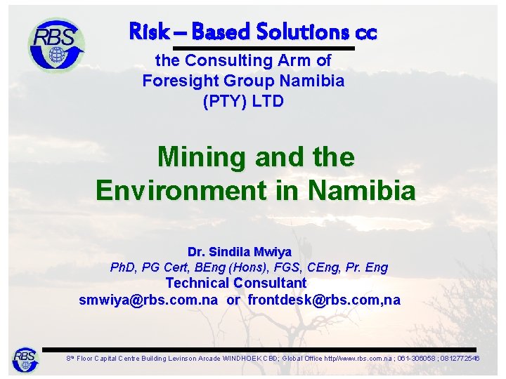 Risk – Based Solutions cc the Consulting Arm of Foresight Group Namibia (PTY) LTD
