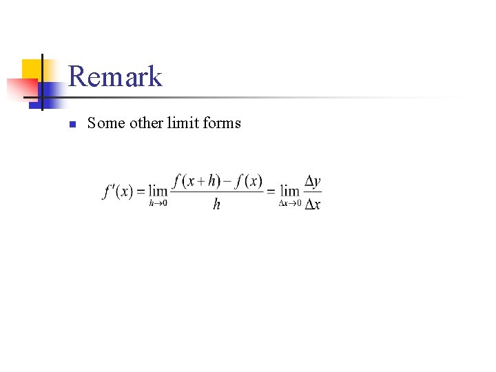 Remark n Some other limit forms 