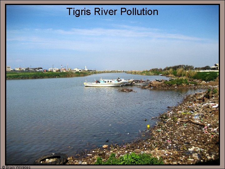 Tigris River Pollution © Brain Wrinkles 