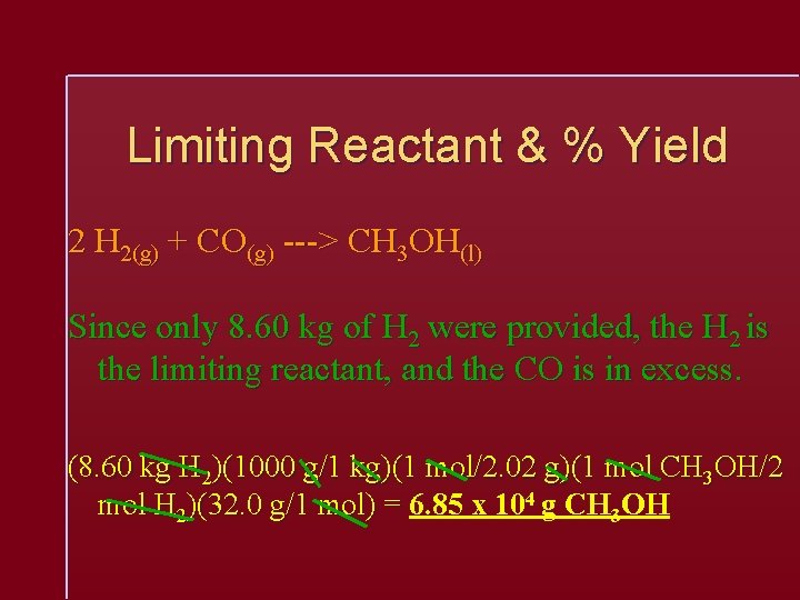 Limiting Reactant & % Yield 2 H 2(g) + CO(g) ---> CH 3 OH(l)
