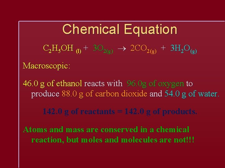 Chemical Equation C 2 H 5 OH (l) + 3 O 2(g) 2 CO