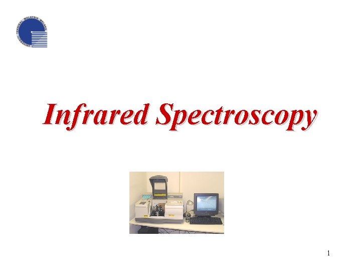 Infrared Spectroscopy 1 