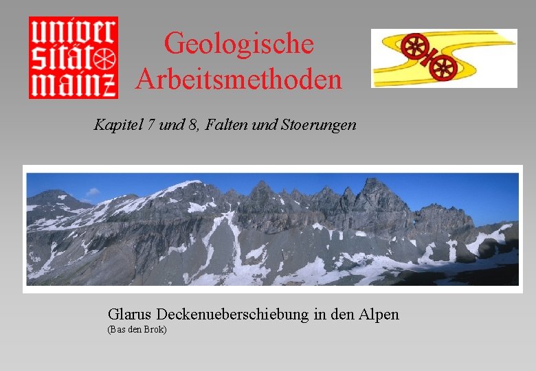 Geologische Arbeitsmethoden Kapitel 7 und 8, Falten und Stoerungen Glarus Deckenueberschiebung in den Alpen