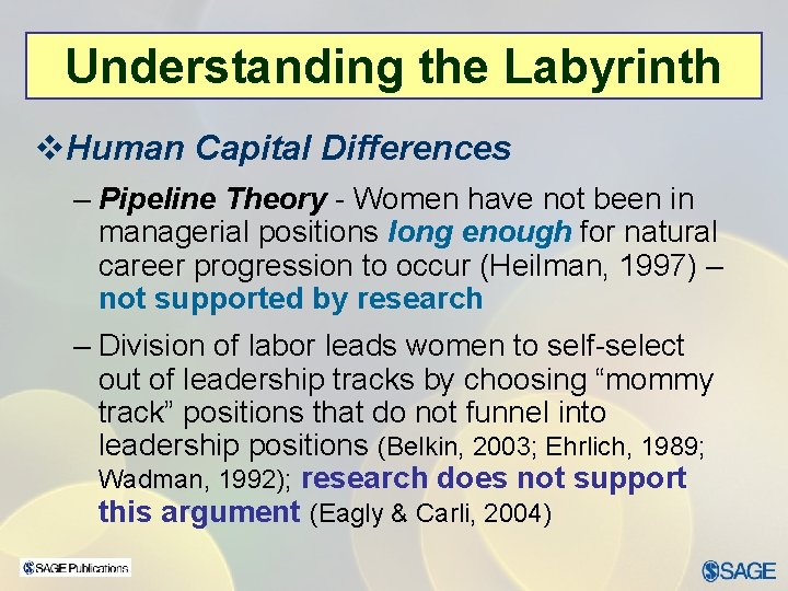 Understanding the Labyrinth v. Human Capital Differences – Pipeline Theory - Women have not