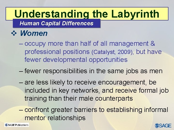 Understanding the Labyrinth Human Capital Differences v Women – occupy more than half of