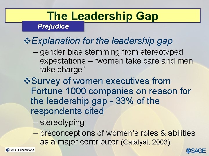The Leadership Gap Prejudice v. Explanation for the leadership gap – gender bias stemming