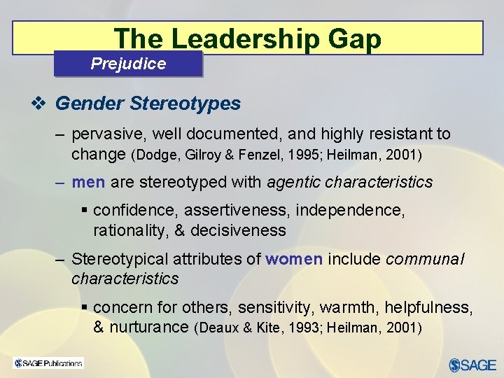 The Leadership Gap Prejudice v Gender Stereotypes – pervasive, well documented, and highly resistant