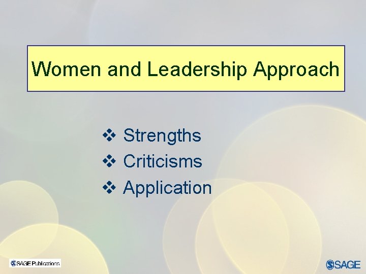 Women and Leadership Approach v Strengths v Criticisms v Application 