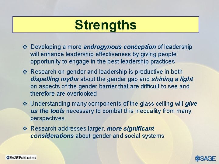 Strengths v Developing a more androgynous conception of leadership will enhance leadership effectiveness by
