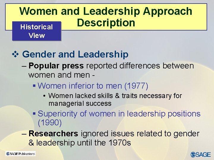 Women and Leadership Approach Description Historical View v Gender and Leadership – Popular press